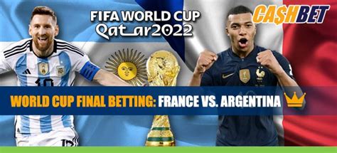 Argentina vs France 2022 World Cup final odds and predictions .
